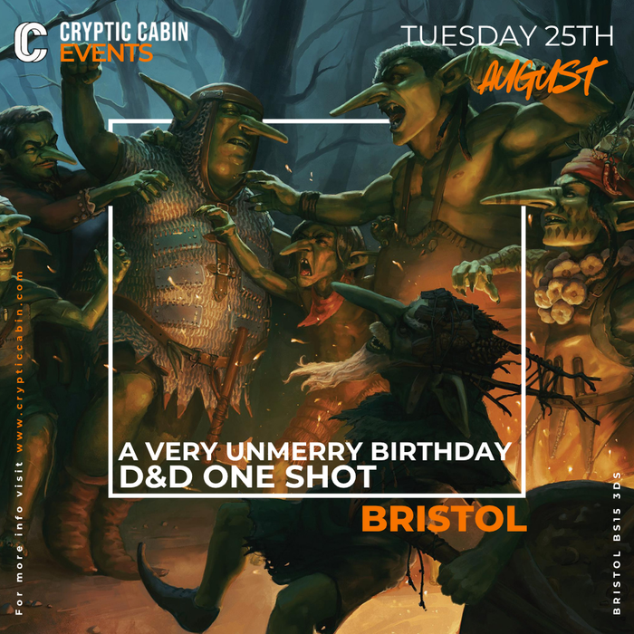 A Very Unmerry Birthday D&D One Shot - Bristol - Tuesday 25th August