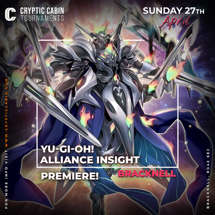 Yu-Gi-Oh! Alliance Insight - Premiere! - Bracknell - Sunday 27th April