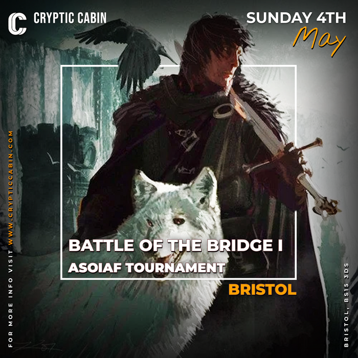 ASOIAF Tournament: Sunday 4th May 2025 - Bristol