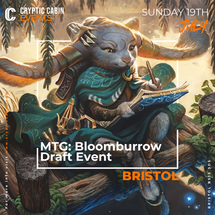 Bloomburrow Draft Event - Bristol - Sunday 19th July