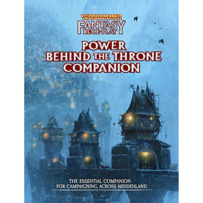 Warhammer Fantasy Roleplay: Power Behind the Throne Companion