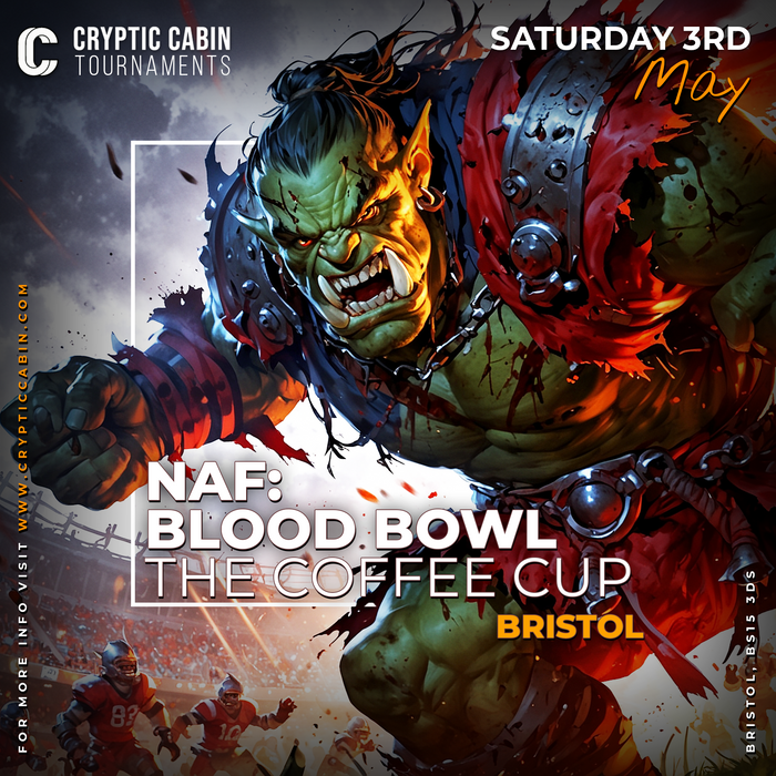 Blood Bowl Bristol - Coffee Cup Championship NAF Approved - Saturday 3rd May