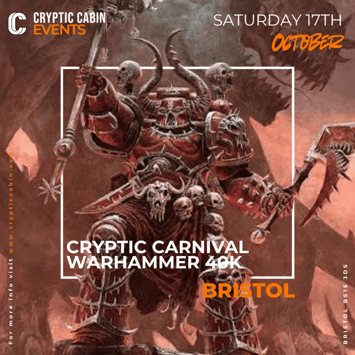 Cryptic Carnival 40K - Bristol - Saturday 17th October