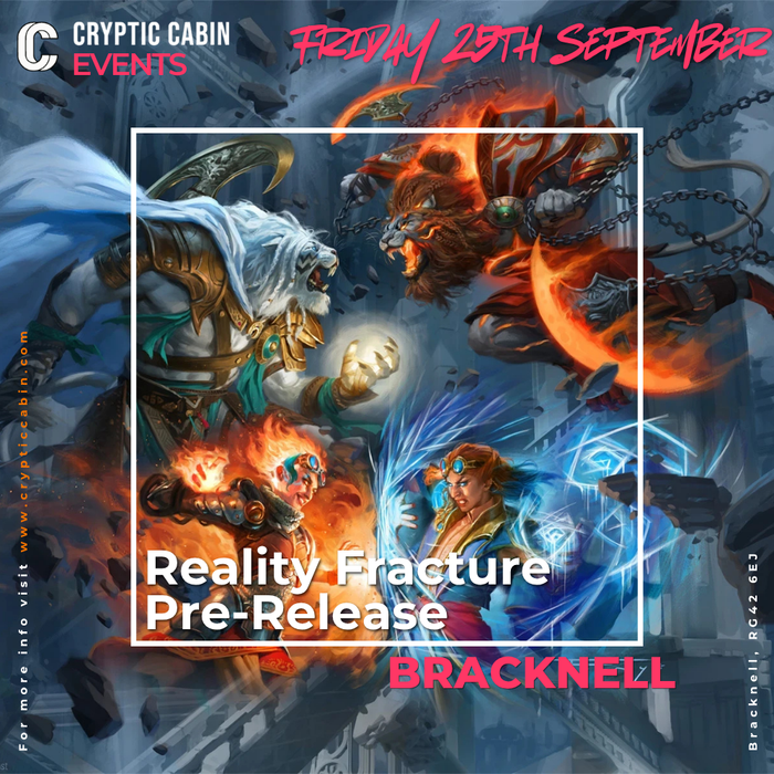 Reality Fracture Pre-Release - Bracknell - Friday 25th September