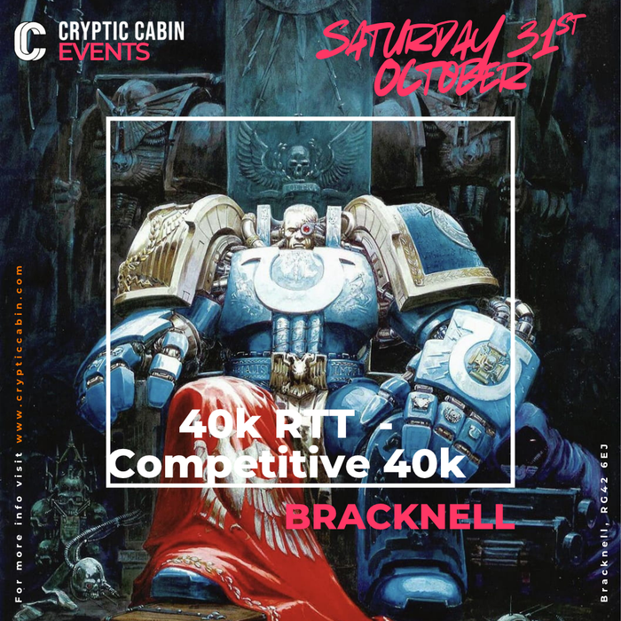 40k RTT  - Bracknell - Competitive 40k Event - Saturday 31st October