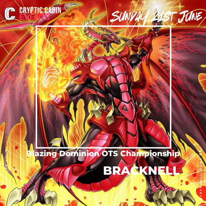 Yu-Gi-Oh! - Blazing Dominion OTS Championship - Sunday 21st June