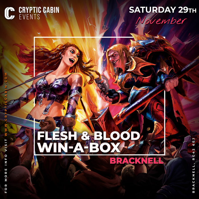 Flesh & Blood Win-A-Box - Bracknell - Saturday 29th November