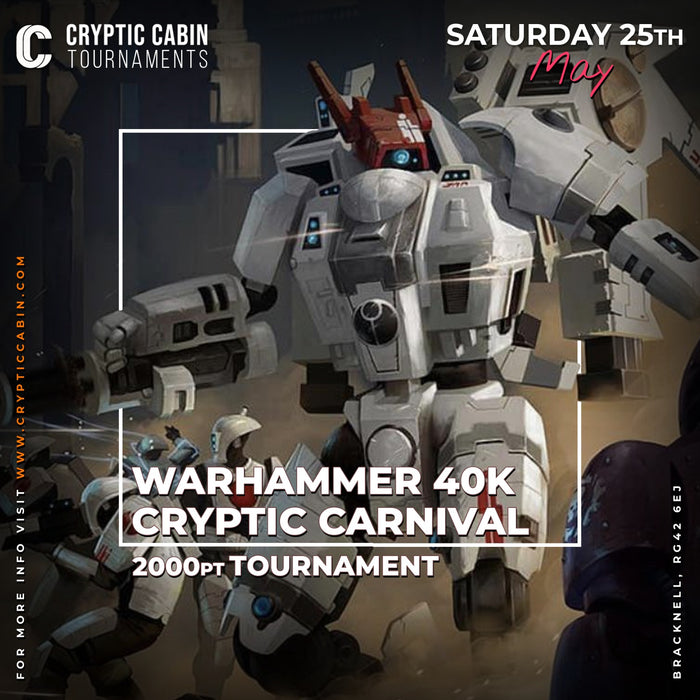 The Cryptic Carnival! - Warhammer 40,000: Saturday 25th May 2024