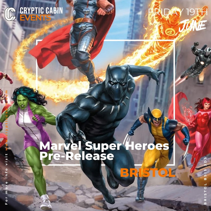 Marvel Super Heroes Pre-Release - Bristol -  Friday 19th June