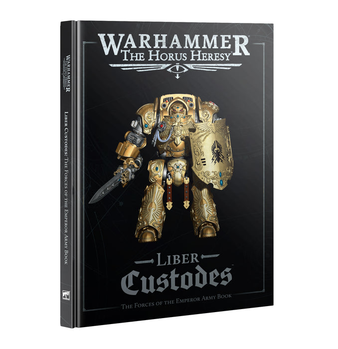 Horus Heresy - Liber Custodes - The Forces of the Emperor Army Book