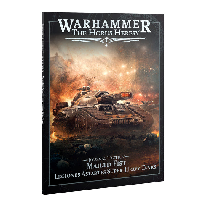 Horus Heresy - Journal Tactica – Mailed Fist: Legiones Astartes Super-heavy Tanks