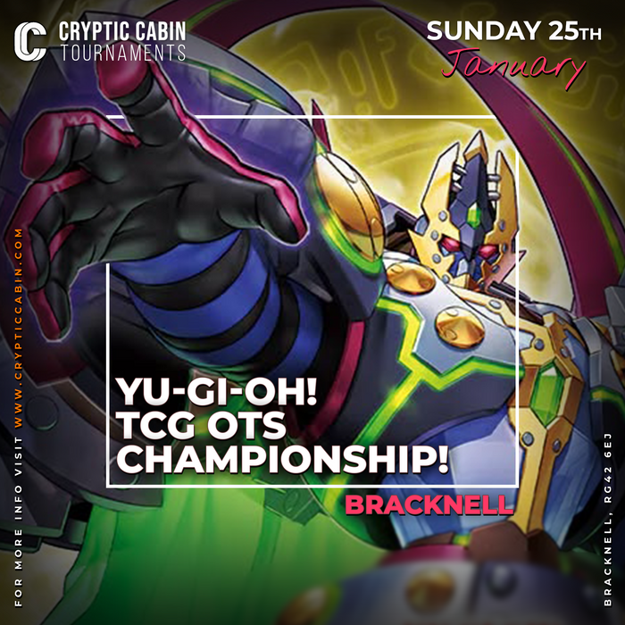 Yu-Gi-Oh! TCG OTS Championship 2026! - Saturday 25th January - Bracknell